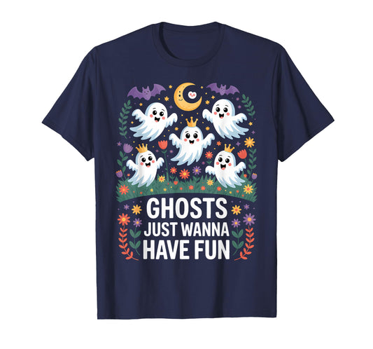 Ghosts Just Wanna Have Fun Funny Halloween T-Shirt