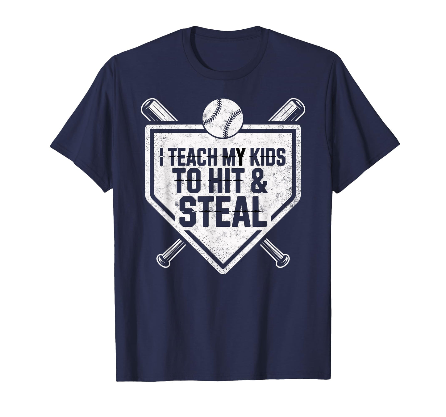 I Teach My Kids to Hit & Steal Baseball Player Coach Dad Tee T-Shirt