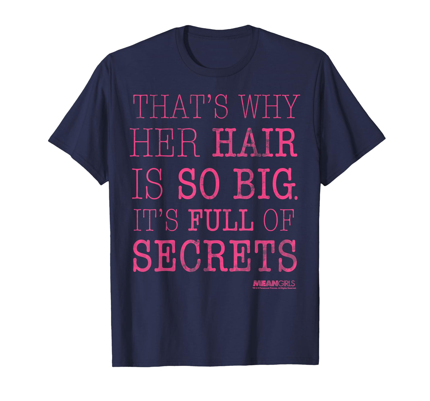 Mean Girls Her Hair is Full of Secrets Graphic T-Shirt T-Shirt