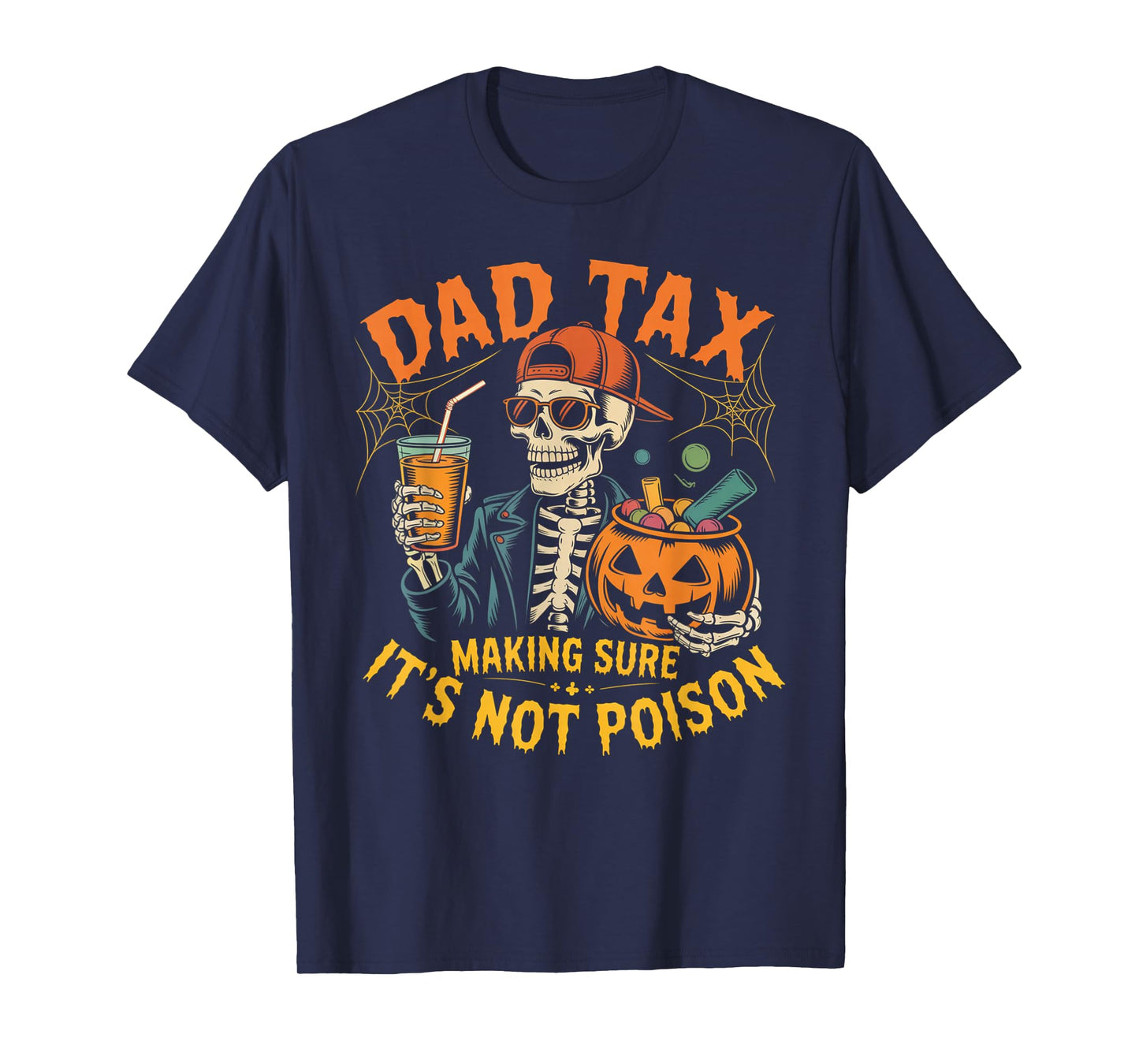 Skeleton Papa Halloween Dad Tax Making Sure Not Poison T-Shirt