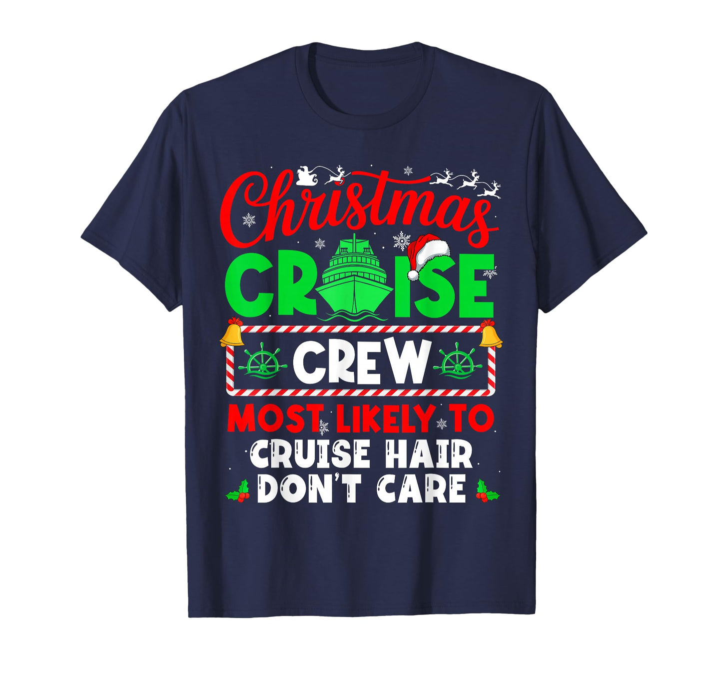 Christmas Cruise Crew Most Likely to Cruise Hair Don't Care T-Shirt
