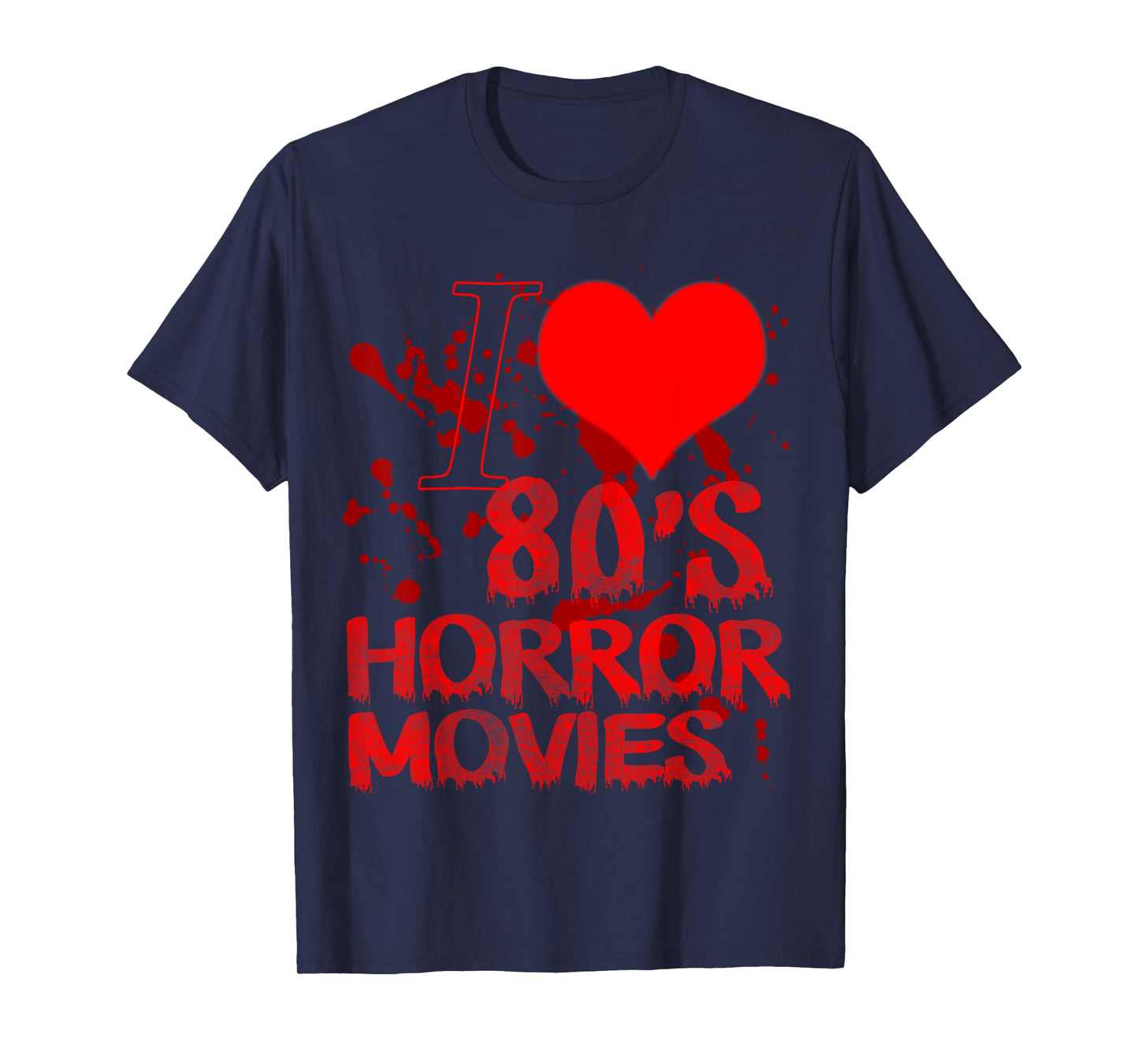 I love 80s Horror Movies Tshirt - 80s horror movie T-Shirt