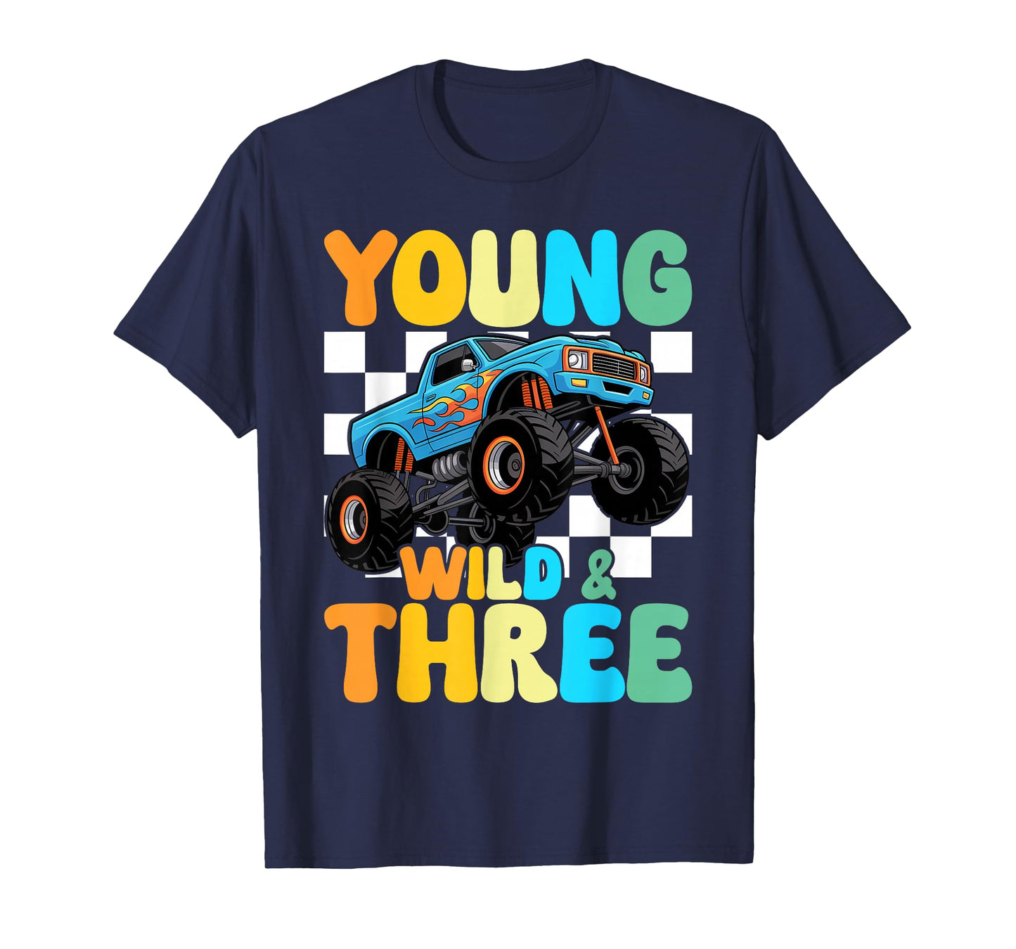 3rd Birthday Monster Truck Young Wild And Three T-Shirt
