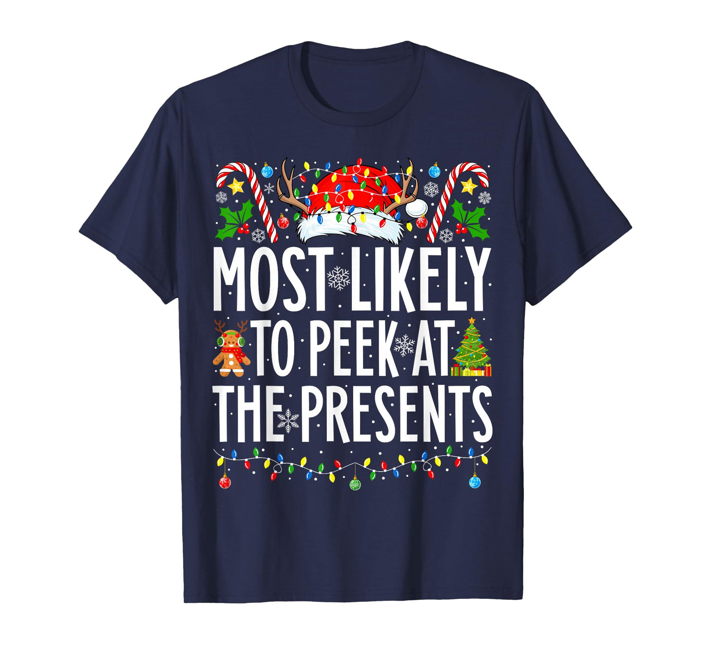 Most Likely To Peek At The Presents Xmas Family Christmas T-Shirt
