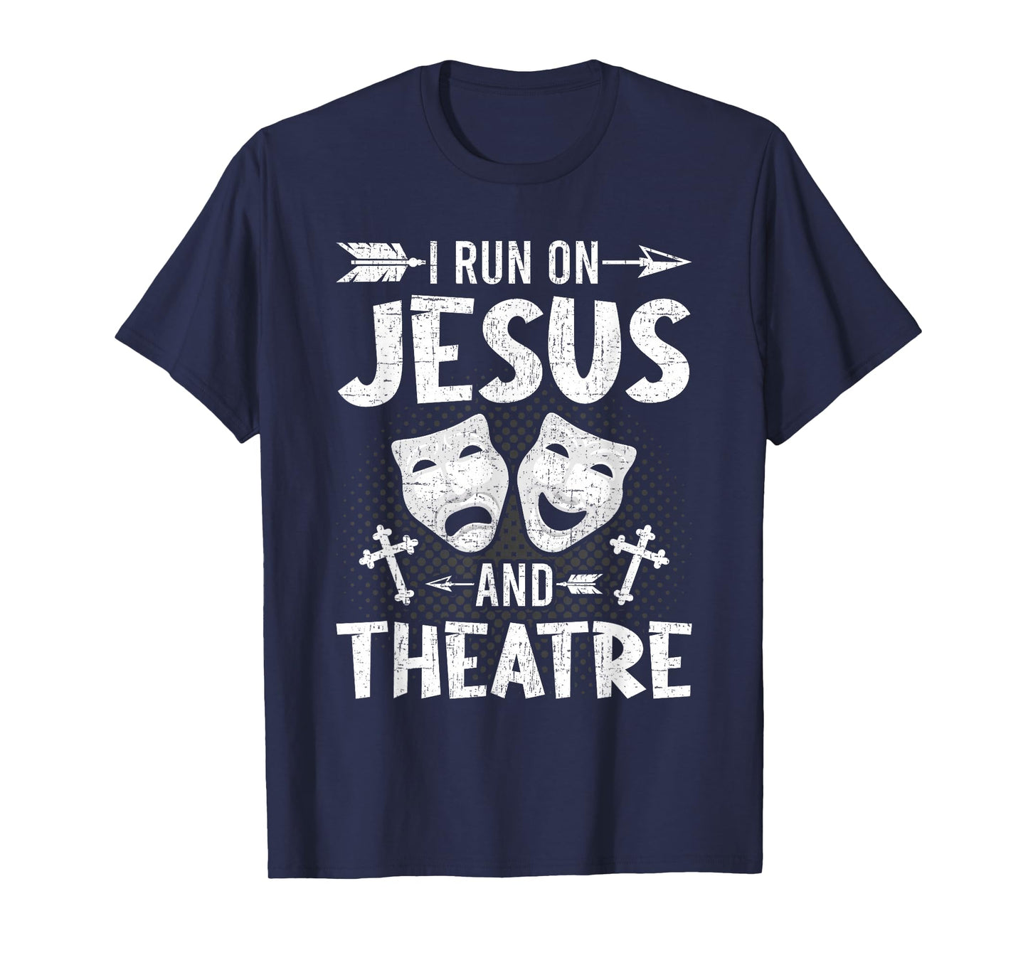 I Run on Jesus and Theatre Actor Actress Acting T-Shirt