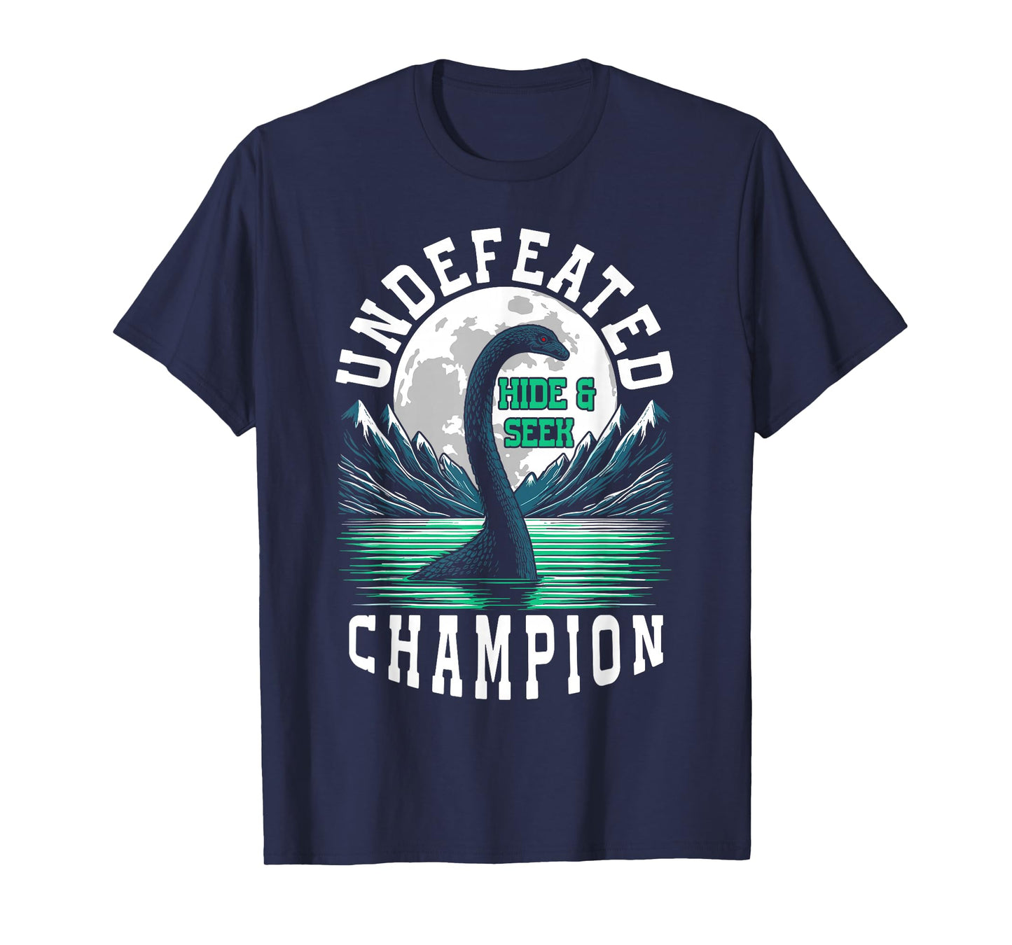 Loch Ness monster hide and seek champion Loch Ness T-Shirt