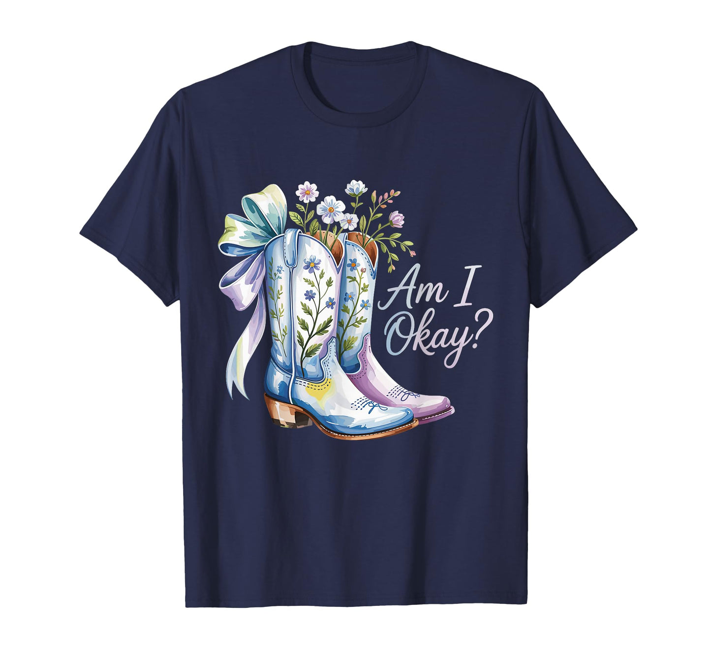Am I Okay Boot Western Texas Cowgirl Coquette Bow Women Girl T-Shirt