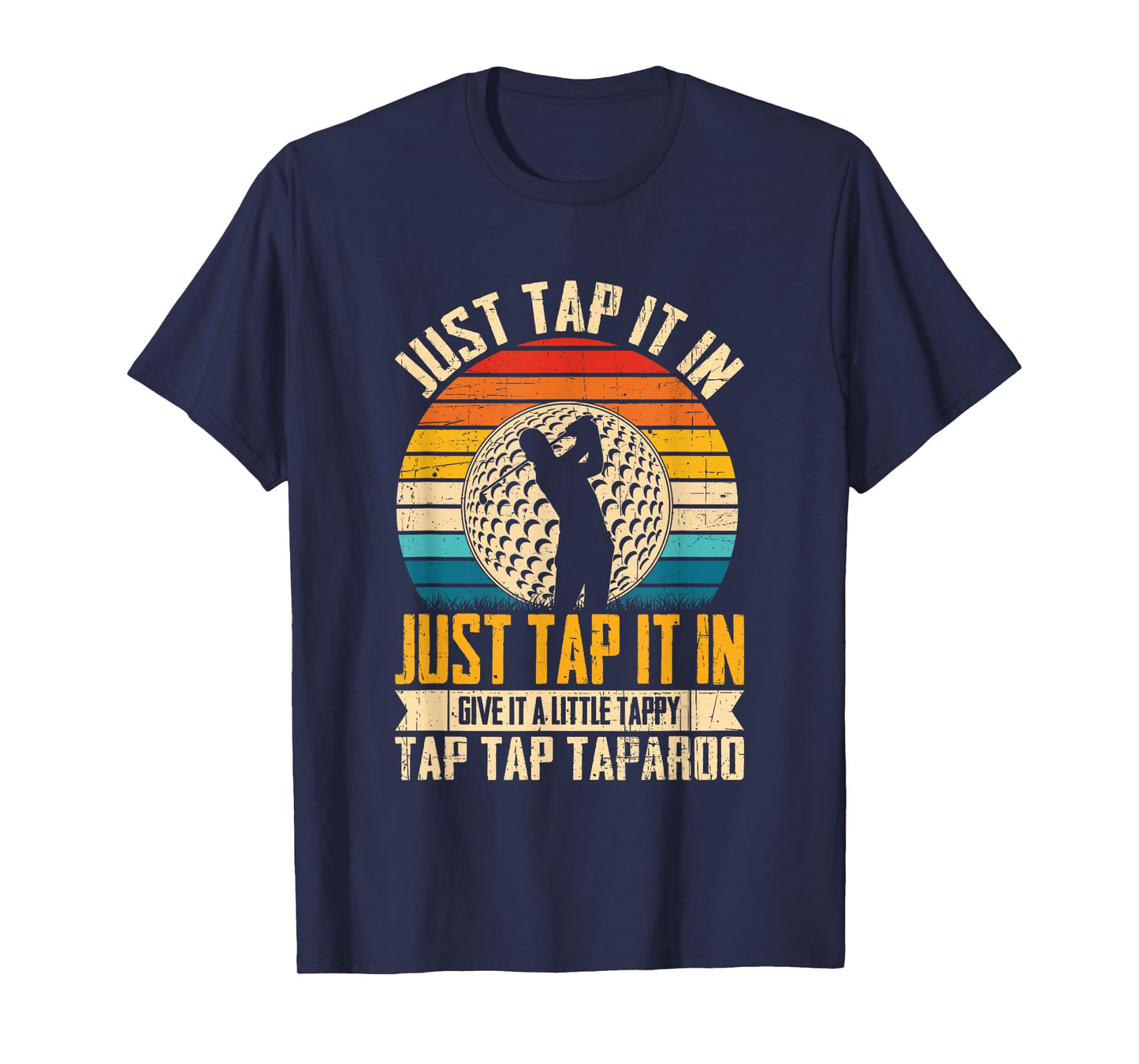 Just Tap It in Give It A Little Tappy Tap T-Shirt