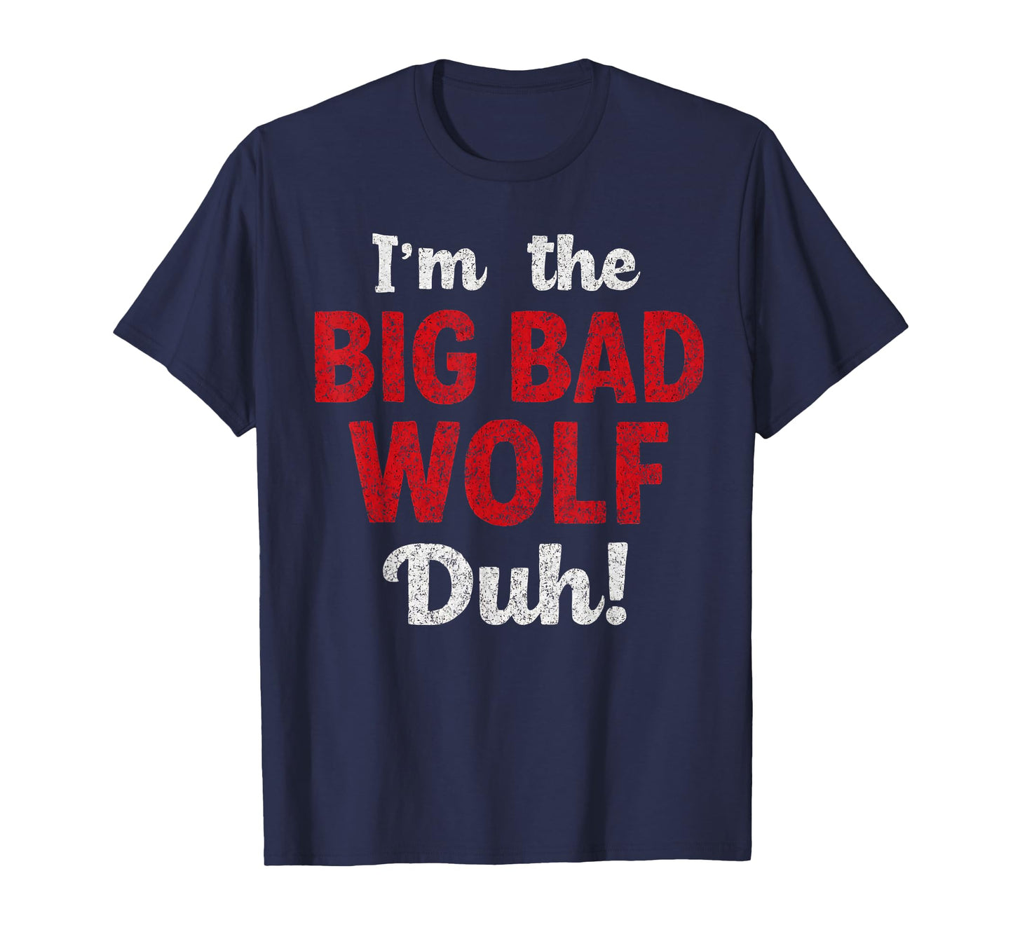 I'm The Bad Wolf duh Costume for DIY Halloween Party Wolf T-Shirt