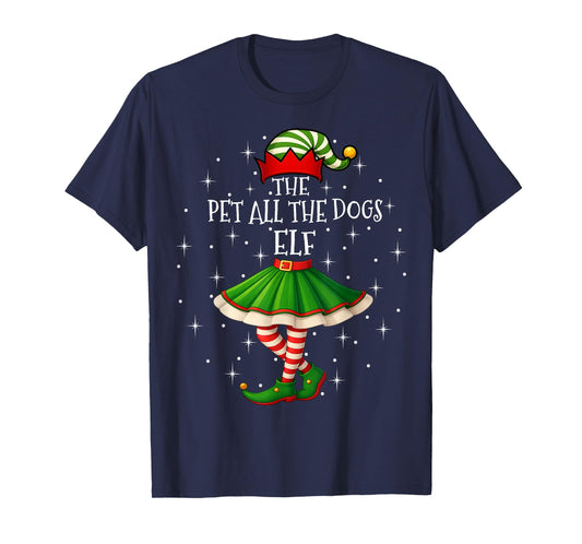 Pet All The Dogs Elf Christmas Family Women Girls Xmas Party T-Shirt