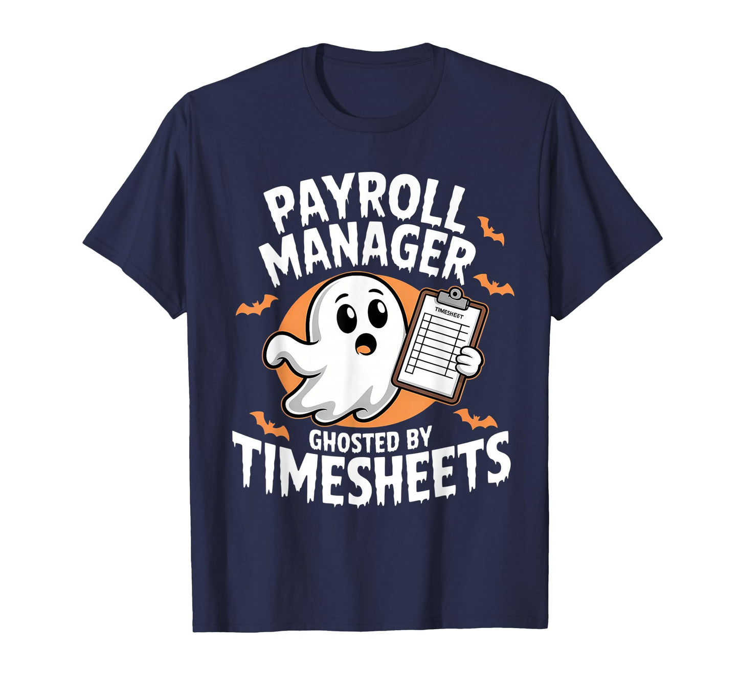 Payroll Manager Halloween Ghost Timesheet T-Shirt