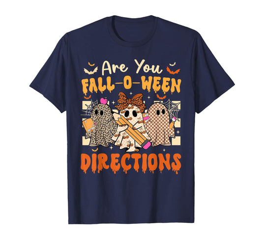 are You Fall O Ween Directions Halloween Teacher Ghosts T-Shirt