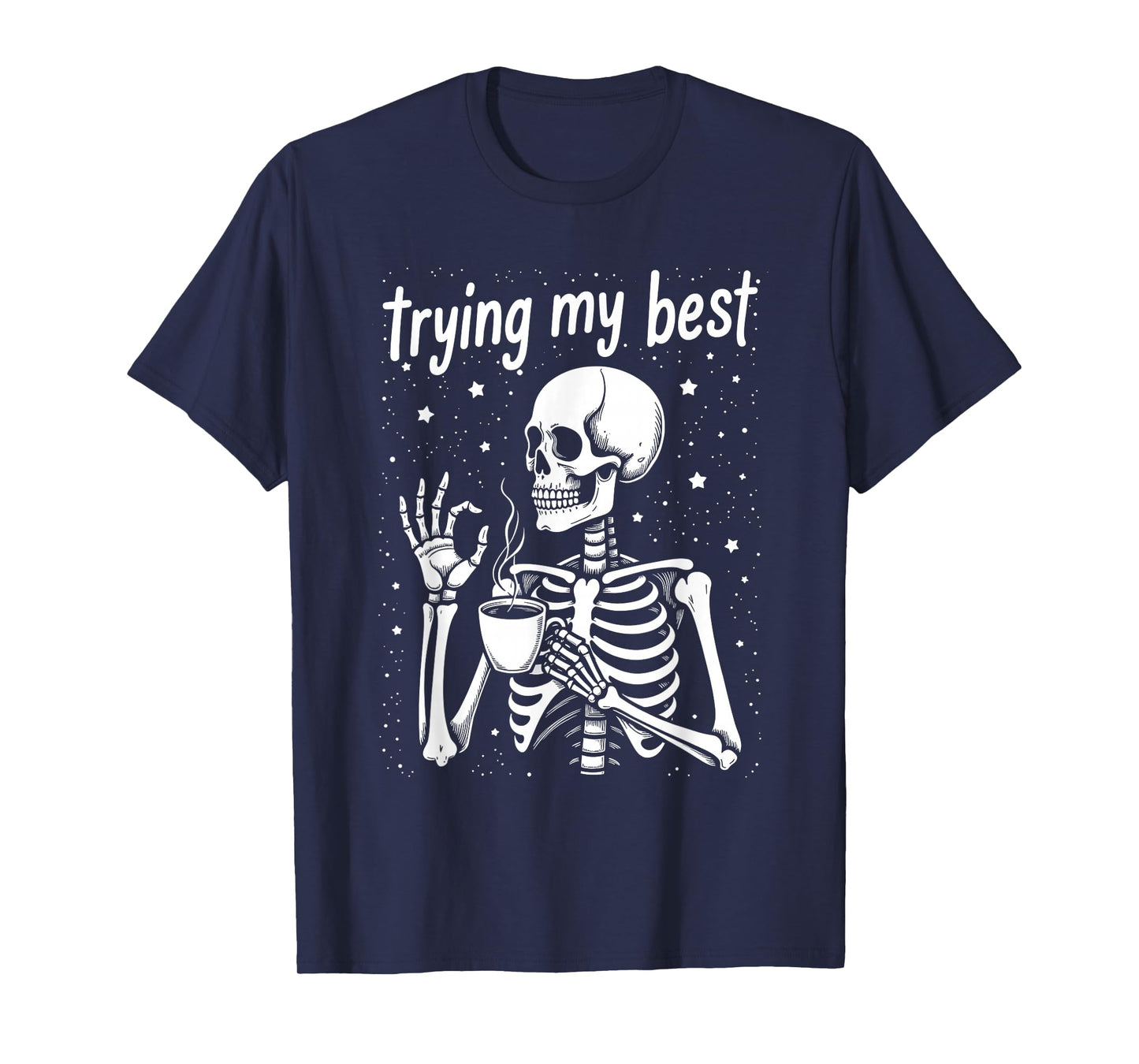 Trying My Best Funny Skeleton Drinking Coffee Halloween T-Shirt