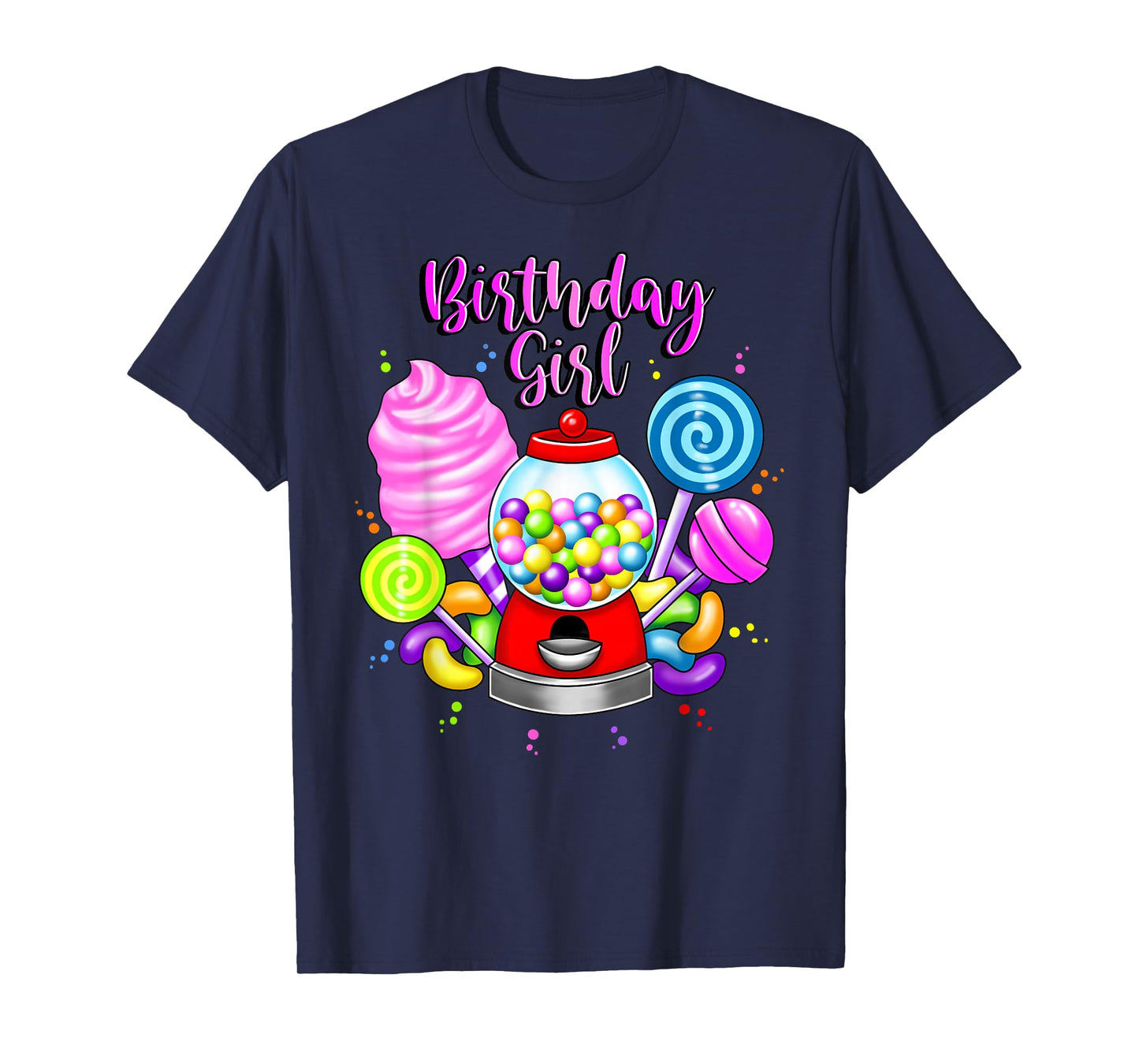 Candy Machine Birthday Girl Sweet Candyland Matching Family T-Shirt