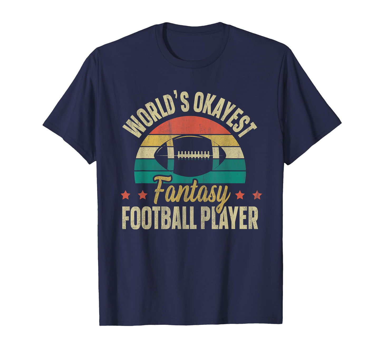Worlds Okayest Fantasy Football Player | Fantasy Football T-Shirt