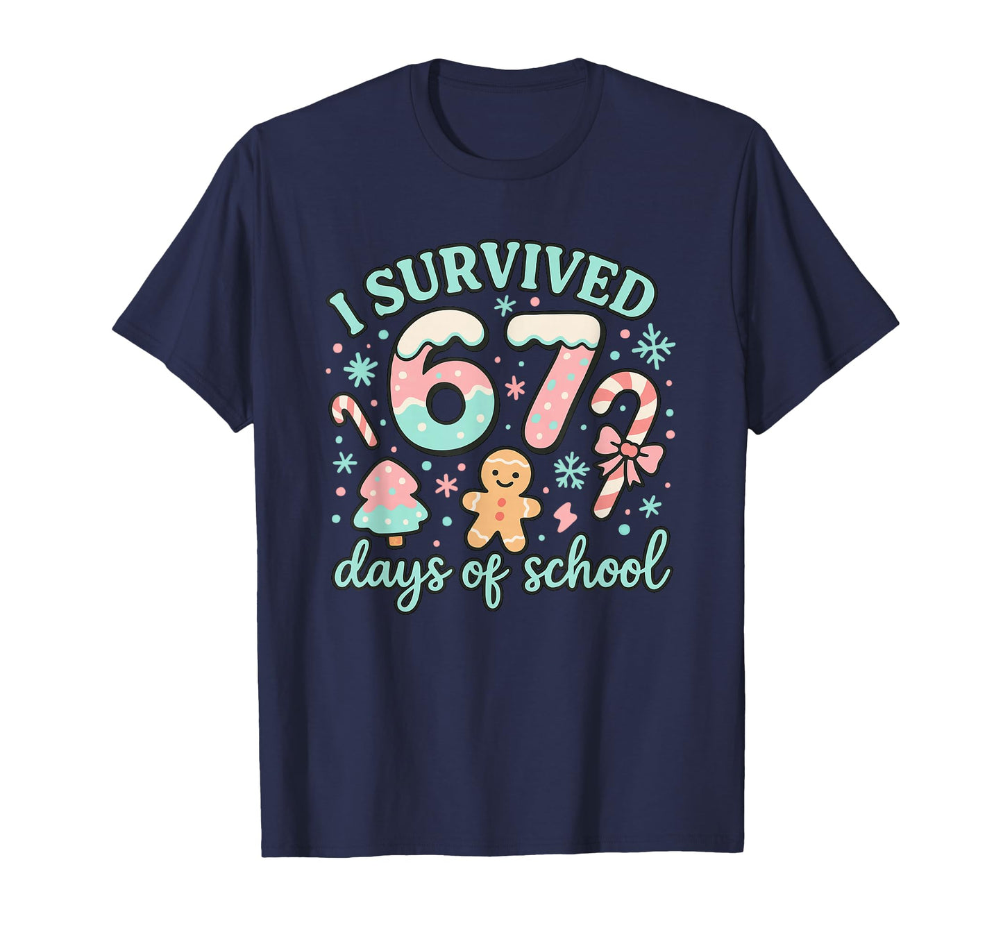 Survived 67 Days of School Candy Style Six Seven T-Shirt