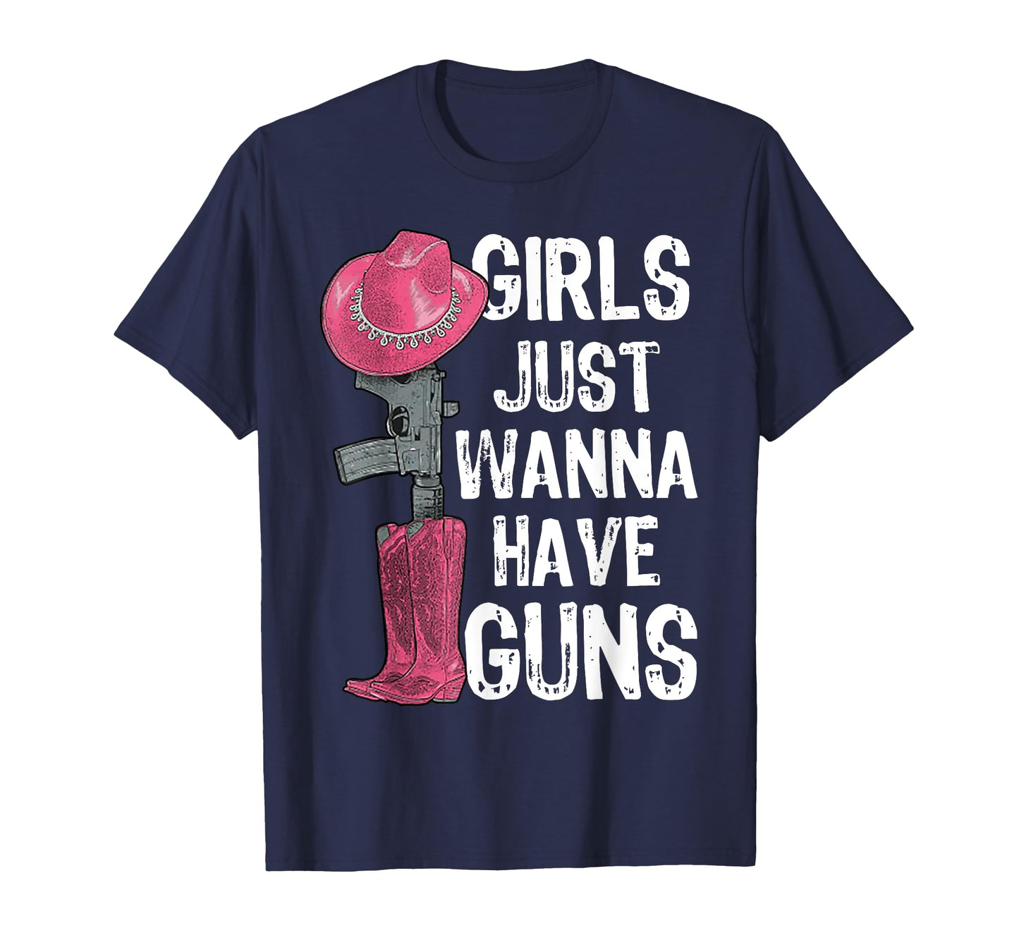 Girls Just Wanna Have Guns T-Shirt