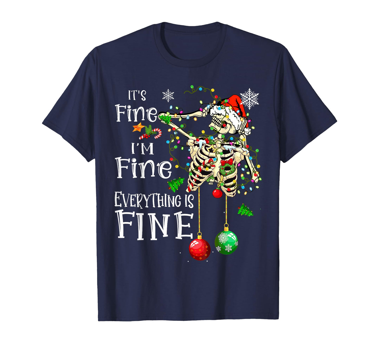 It's Fine I'm Fine Everything Is Fine Funny Skeleton Xmas T-Shirt