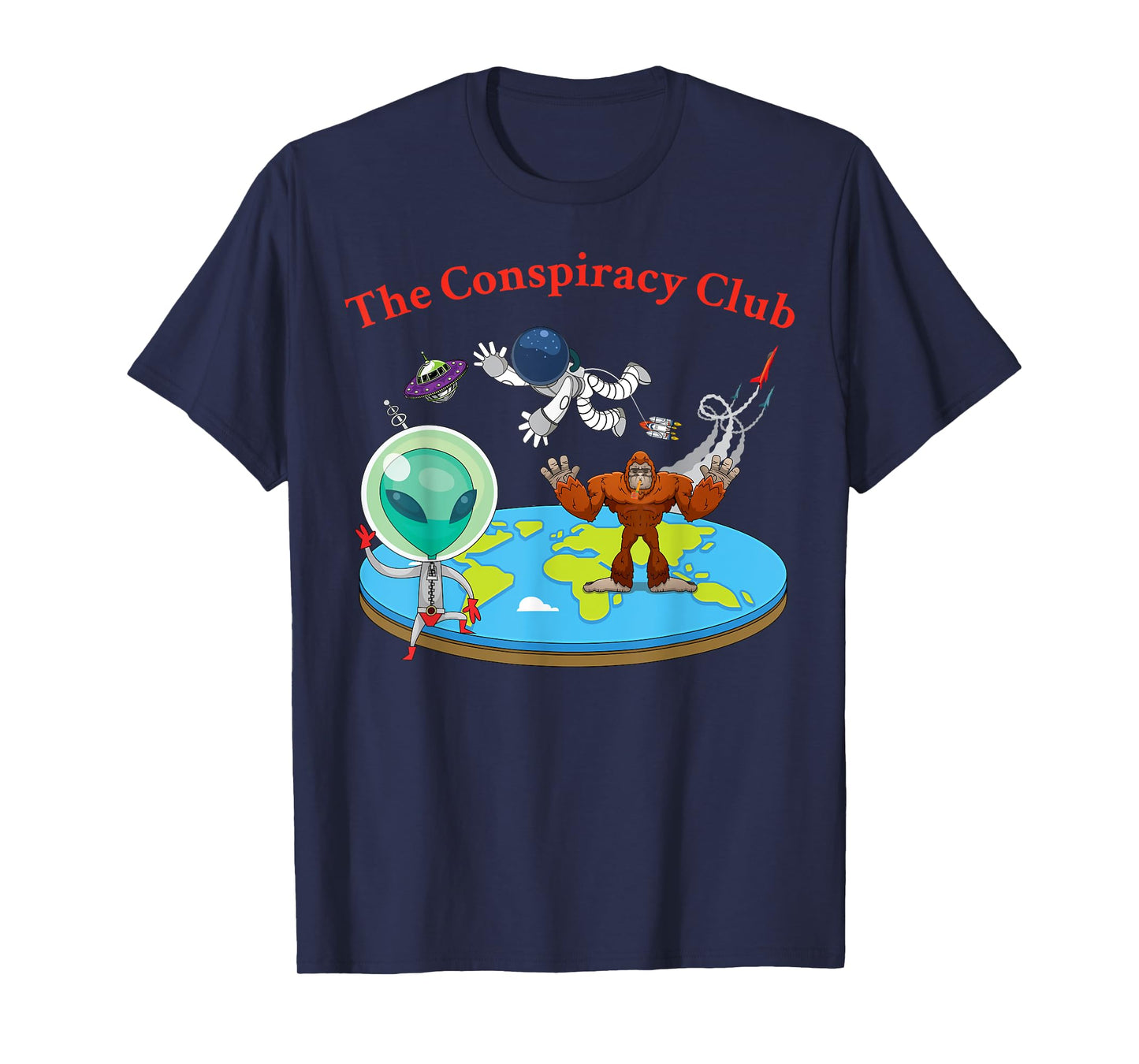 Conspiracy Club Alien Bigfoot Flat Earth Conspiracy Shirt T-Shirt