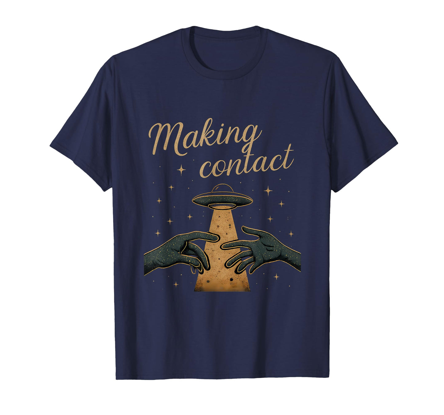 Making Contact UFO Space Humor Alien Hands Graphic T-Shirt