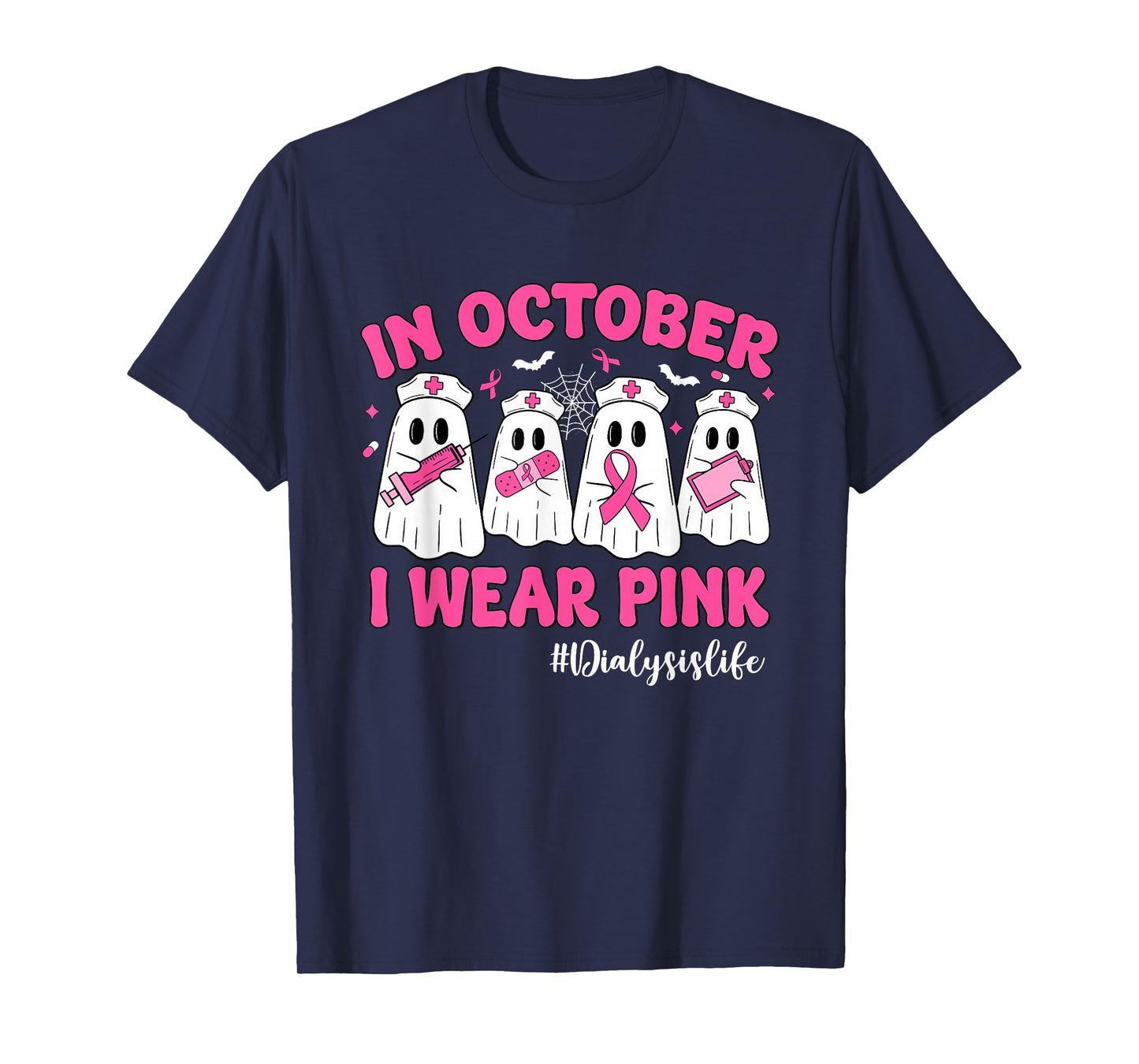 in October I Wear Pink Dialysis Life Breast Cancer Nurse T-Shirt