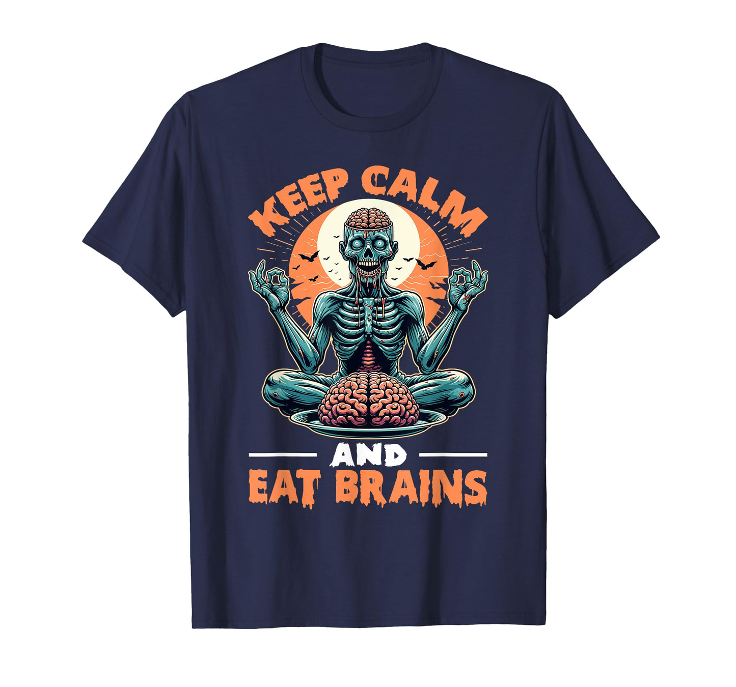 Keep Calm and Eat Brains Zombie Meditation T-Shirt