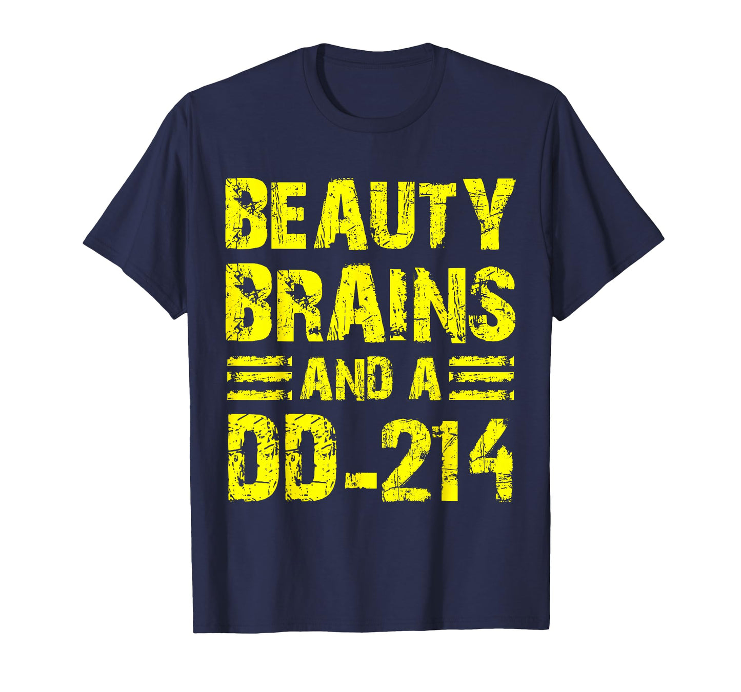 Beauty Brains And A Dd-214 Military Veteran Retired T-Shirt