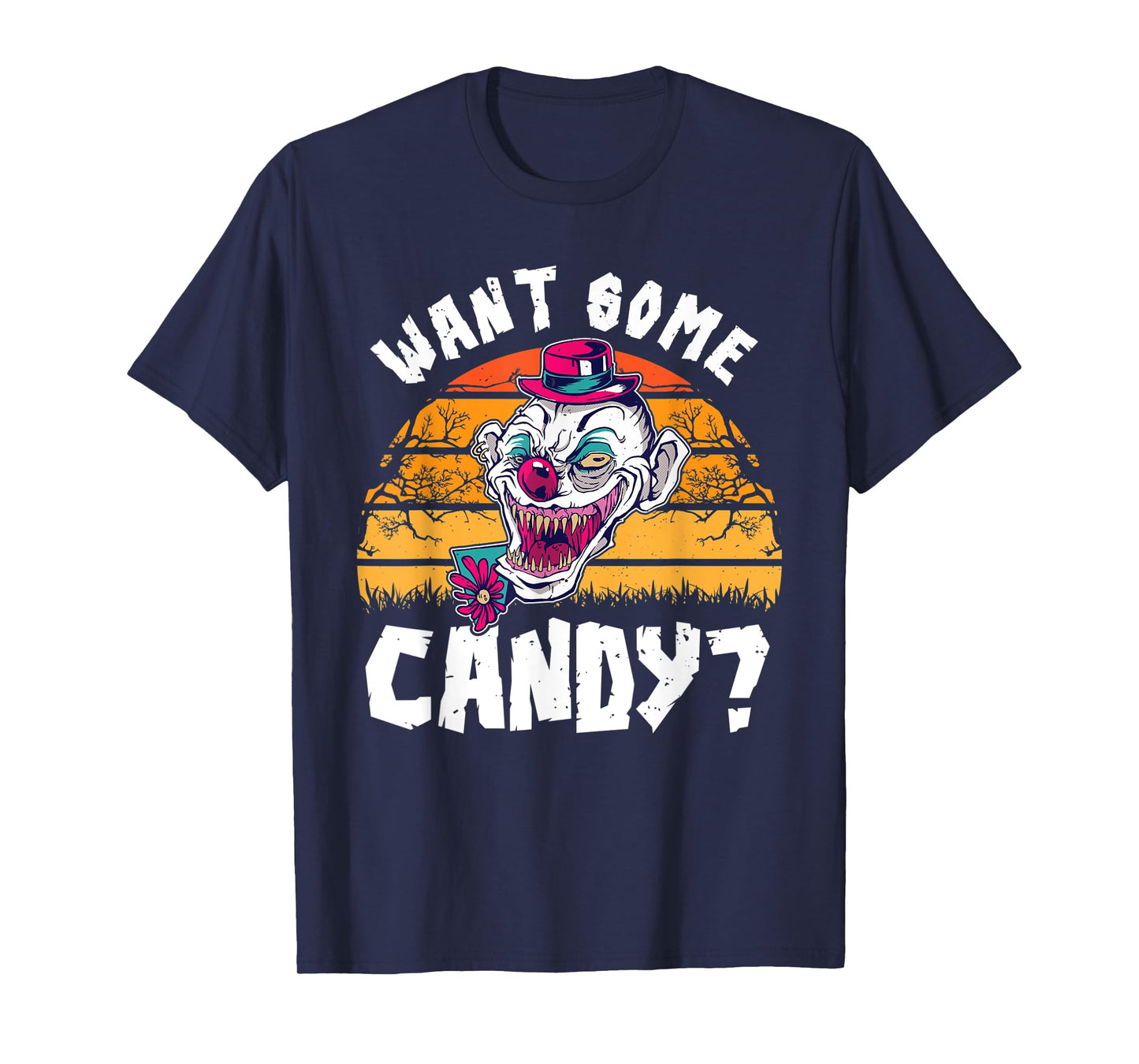 Want Some Candy Spooky Clown Halloween Sweets Lover T-Shirt