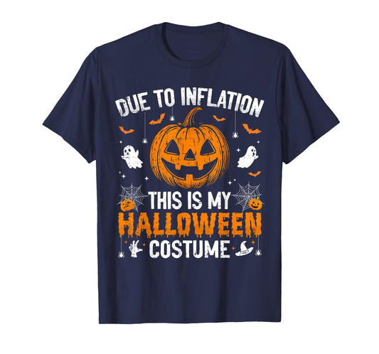 Due To Inflation This Is My Halloween Costume Funny Pumpkins T-Shirt