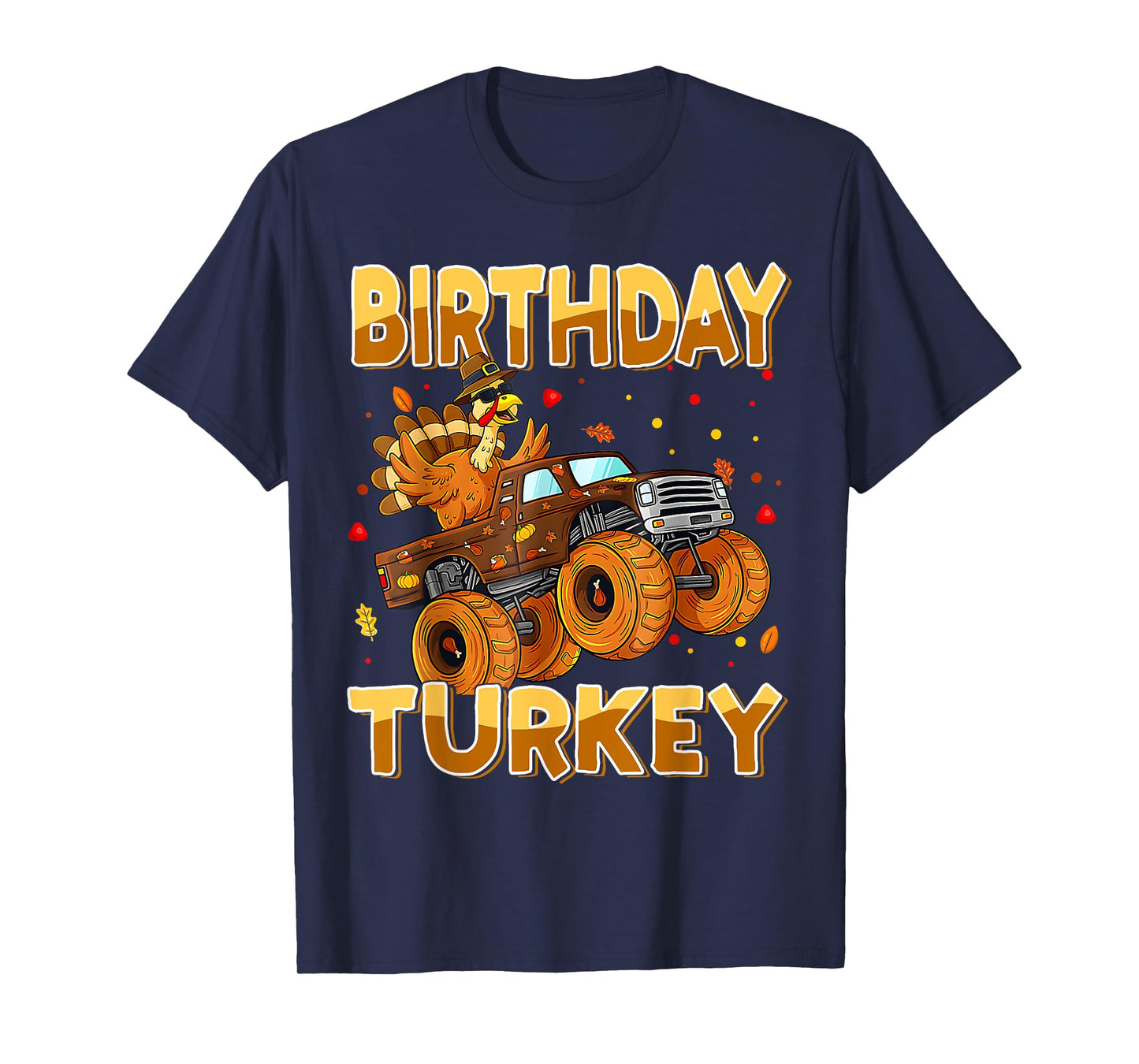 Thanksgiving Birthday Riding Monster Truck Turkey Autumn T-Shirt