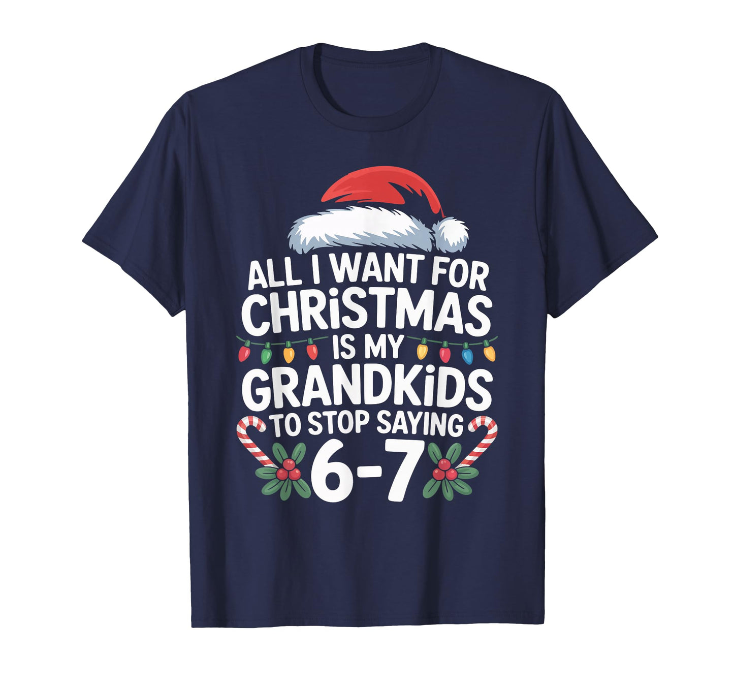 67 Christmas for Grandpa and Grandma All I Want T-Shirt