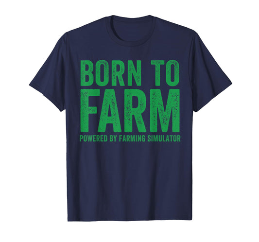 Born to Farm Powered By Farming Simulator, Farming Lovers T-Shirt