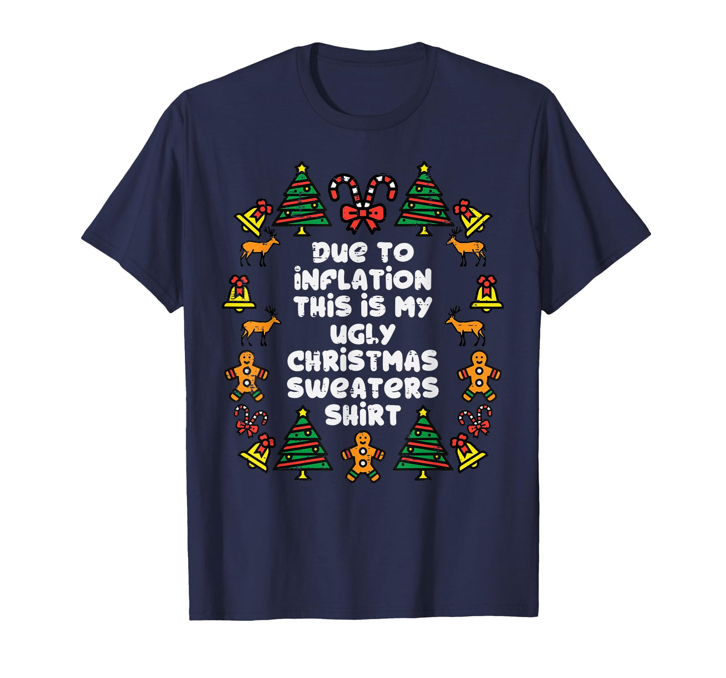 Due To Inflation This Is My Christmas Sweaters Shirt Funny T-Shirt