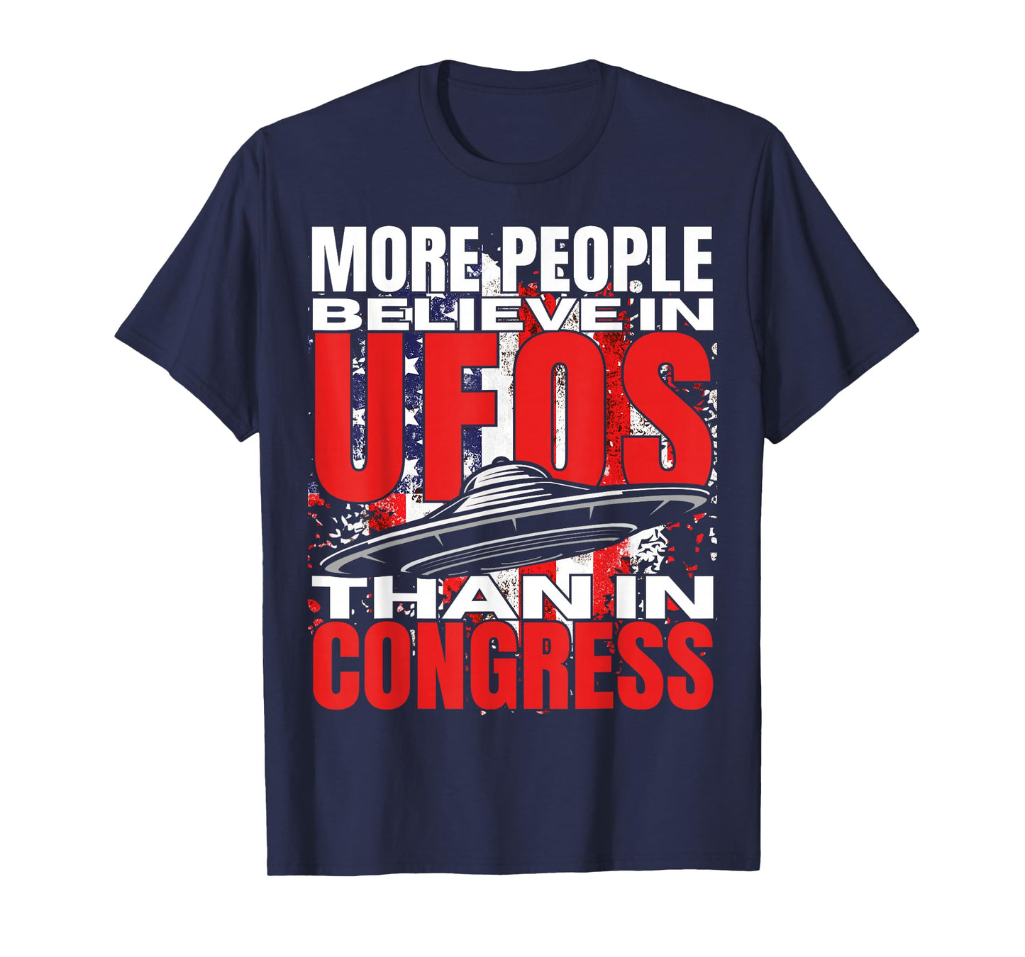 Funny American UAP People Believe in UFOS Than in Congress T-Shirt