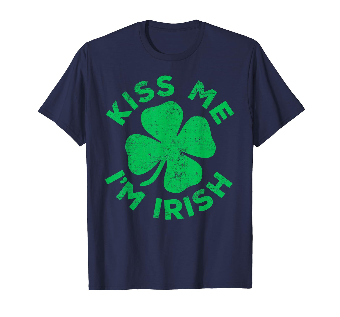 Kiss Me I'm Irish Shirt Funny Men Women Kids St Patricks Day T-Shirt