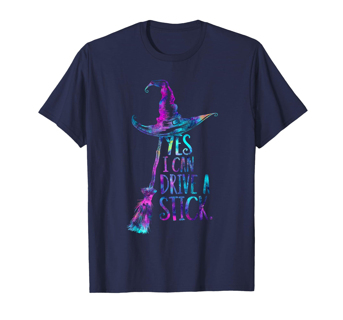 Yes I Can Drive A Stick Funny Halloween Spooky Witch Hat T-Shirt