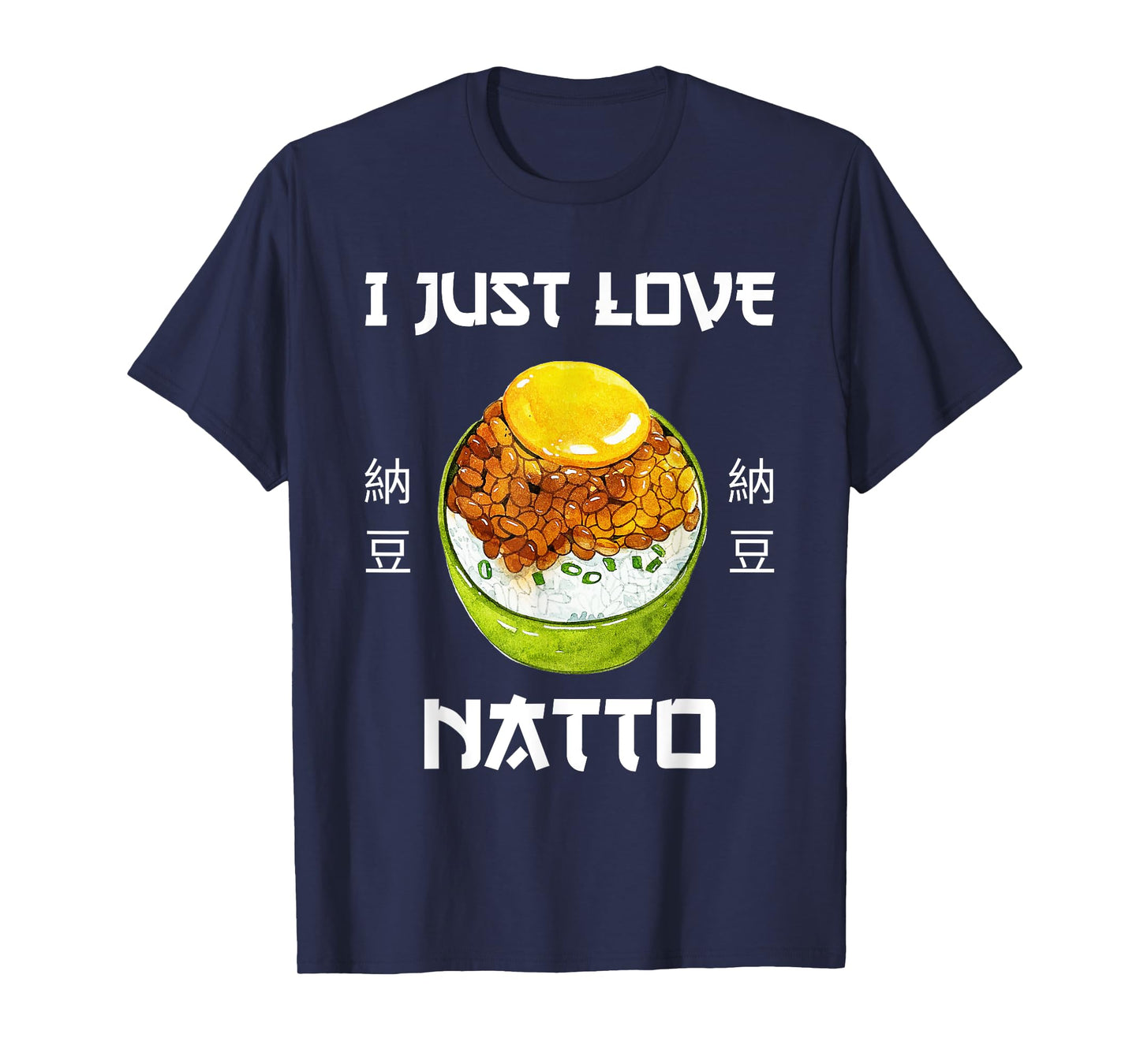Natto Food I Just Love Natto Japanese Style T-Shirt