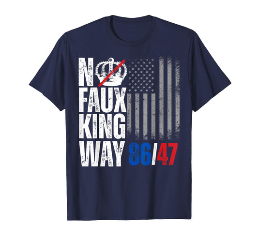 No Faux King Way 86 47 T-Shirt