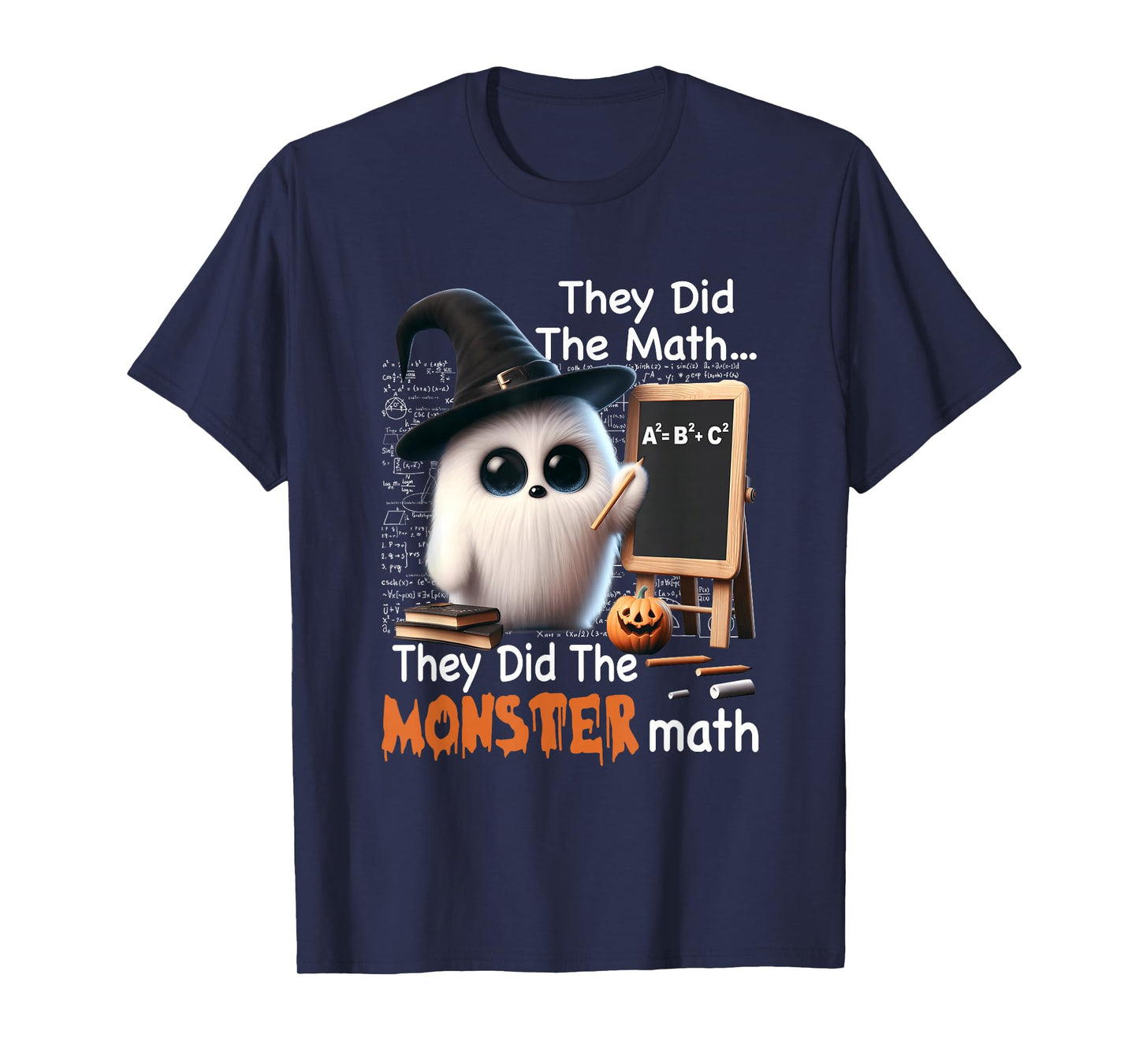 They Did The Monster Math Teacher Funny Halloween Mathematic T-Shirt