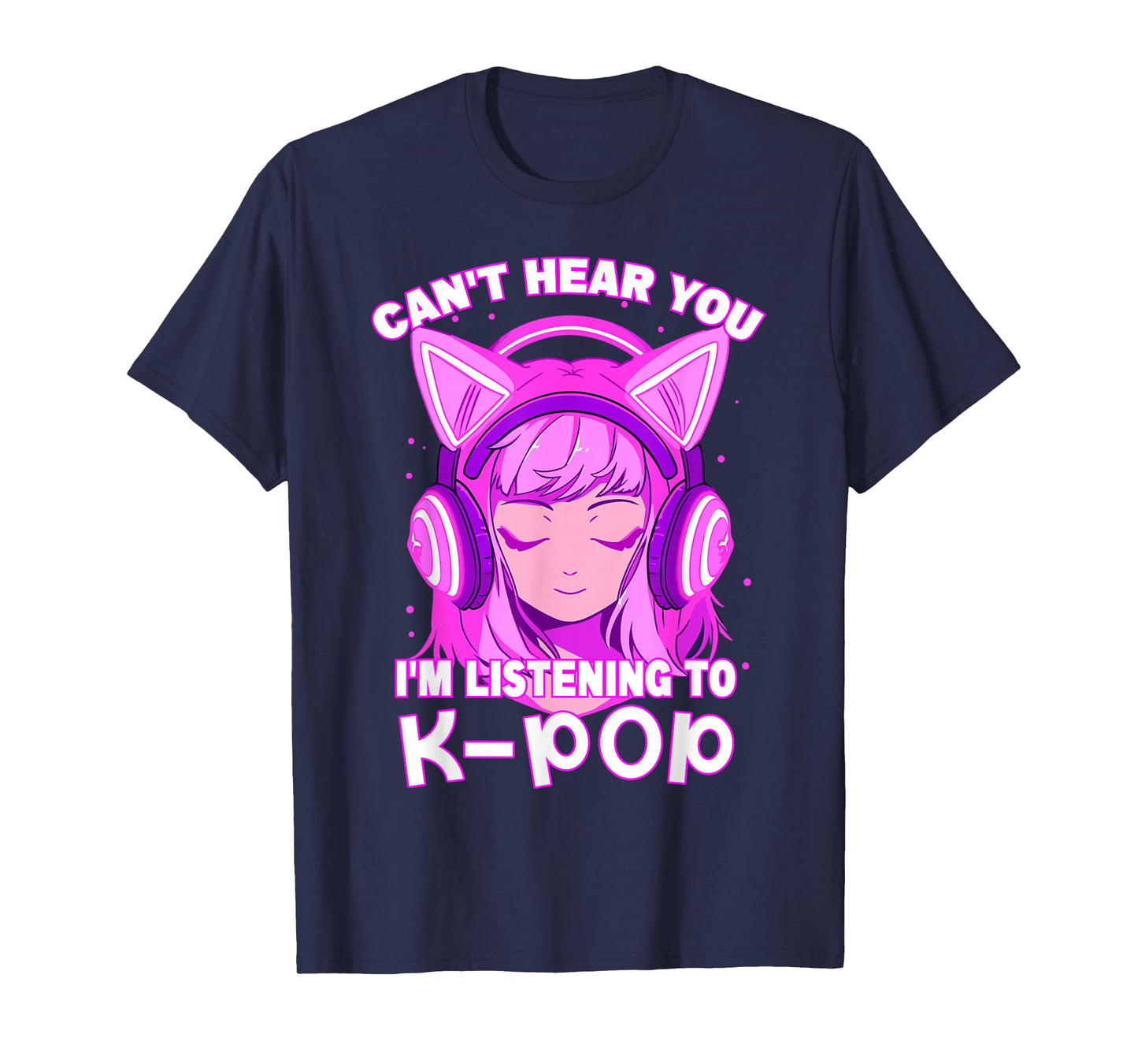 Cute Girl Graphic Tee Can't Hear You I'm Listening to Kpop T-Shirt