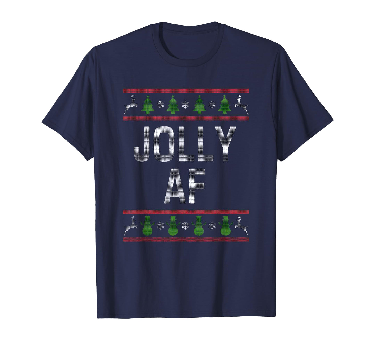 Jolly AF Ugly Christmas Sweater Style Funny Short Sleeve T-Shirt