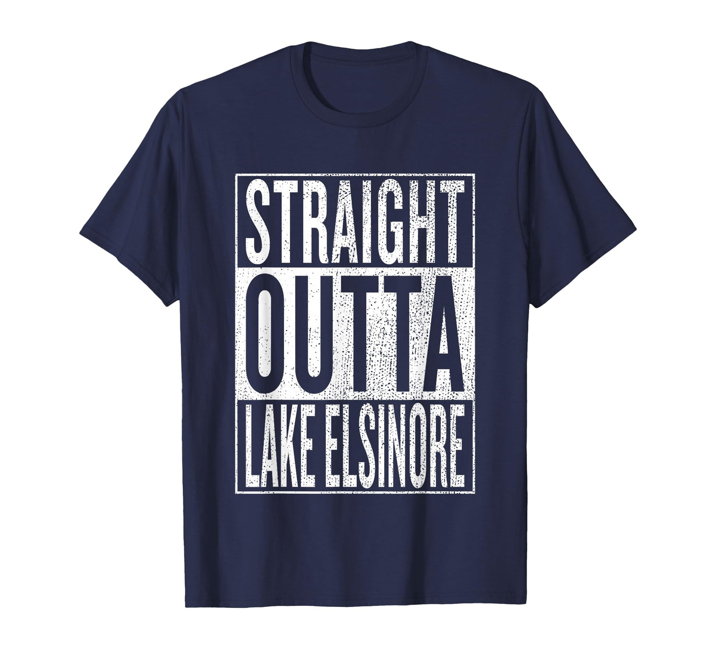 Straight Outta Lake Elsinore Great Travel Gift Idea T-Shirt T-Shirt
