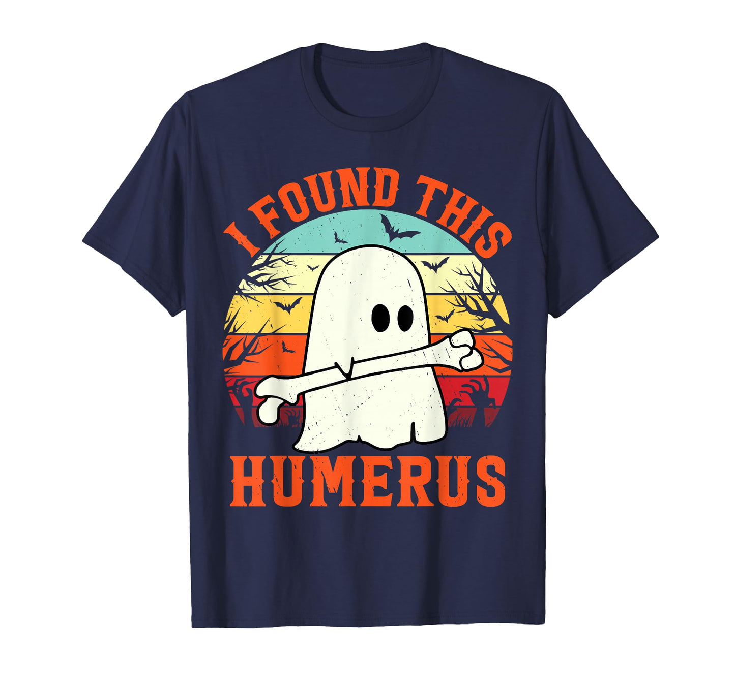Funny Halloween I Found This Humerus Ghost bone Halloween T-Shirt