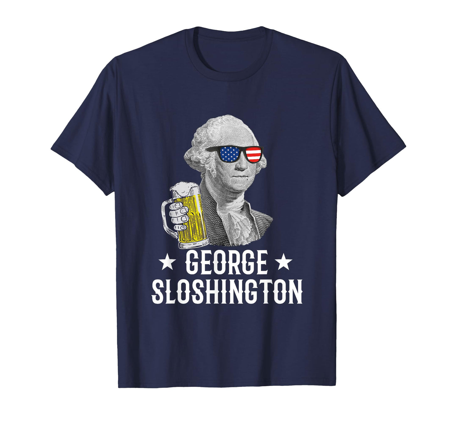 George Sloshington President George Washington Drinking Beer T-Shirt