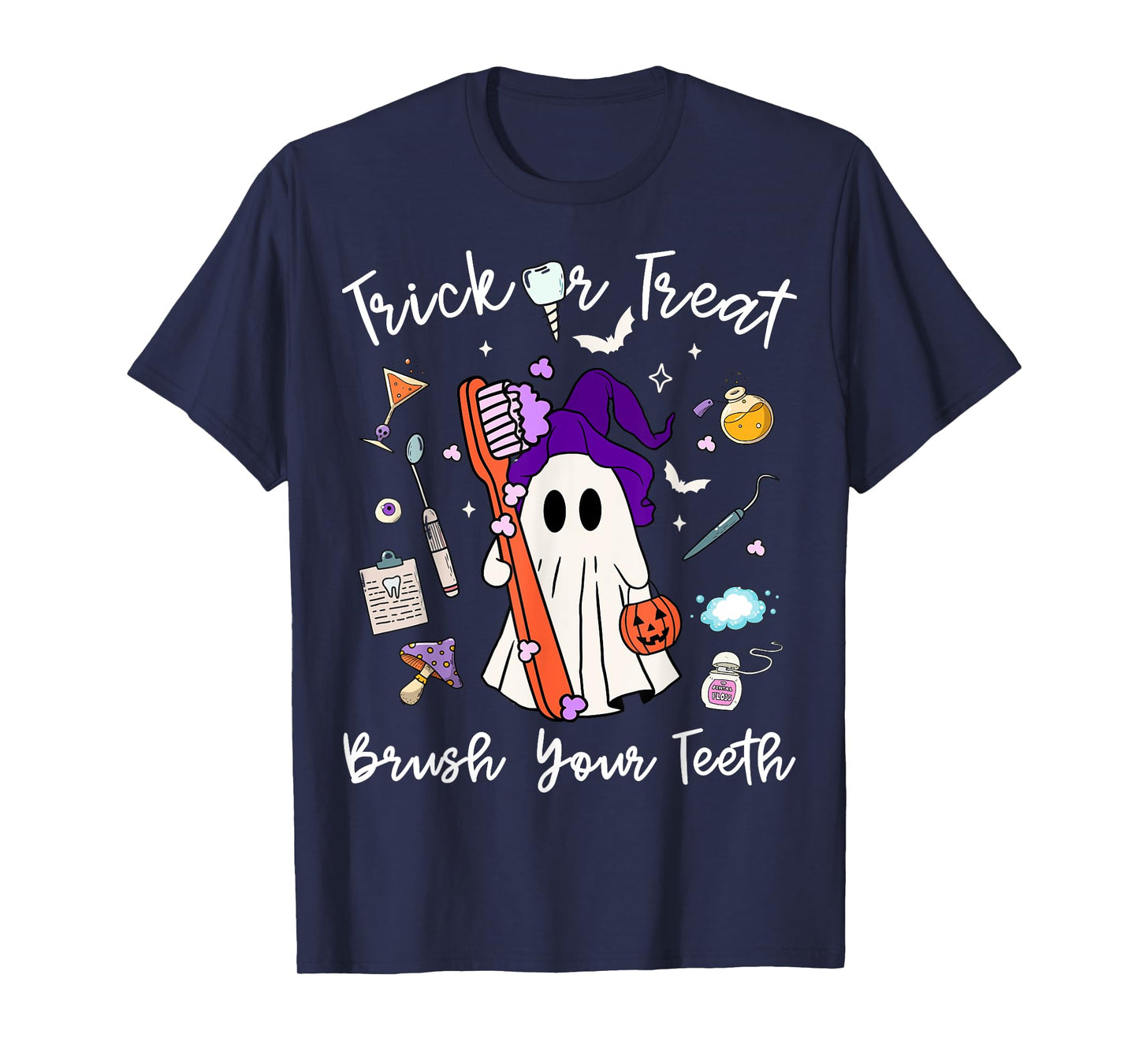 Trick Or Treat Brush Your Teeth Dentist Halloween Costume T-Shirt