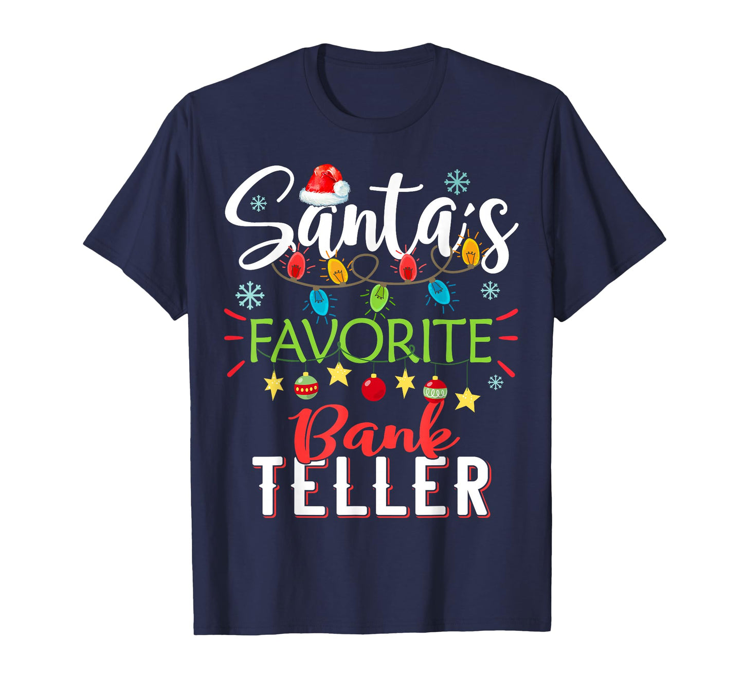Santa's Favorite Bank Teller Xmas Light Santa Hat Christmas T-Shirt