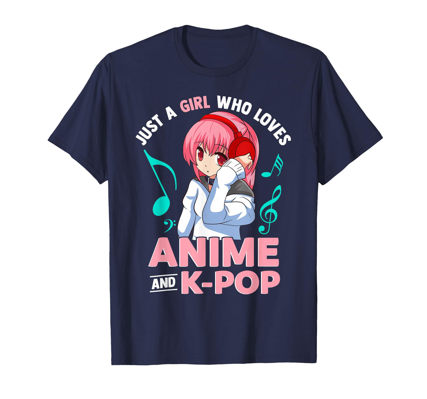 Just A Girl Who Loves Anime and K-Pop Music Women Girls T-Shirt