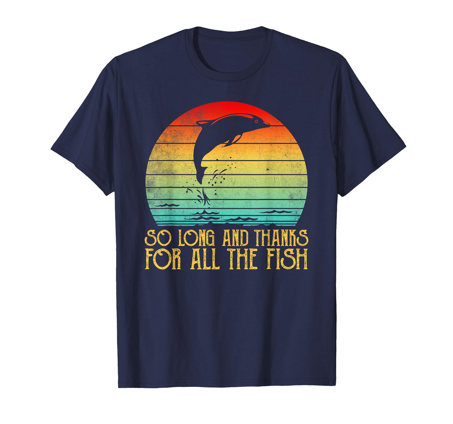 So Long And Thanks For All The Fish Vintage T-Shirt T-Shirt
