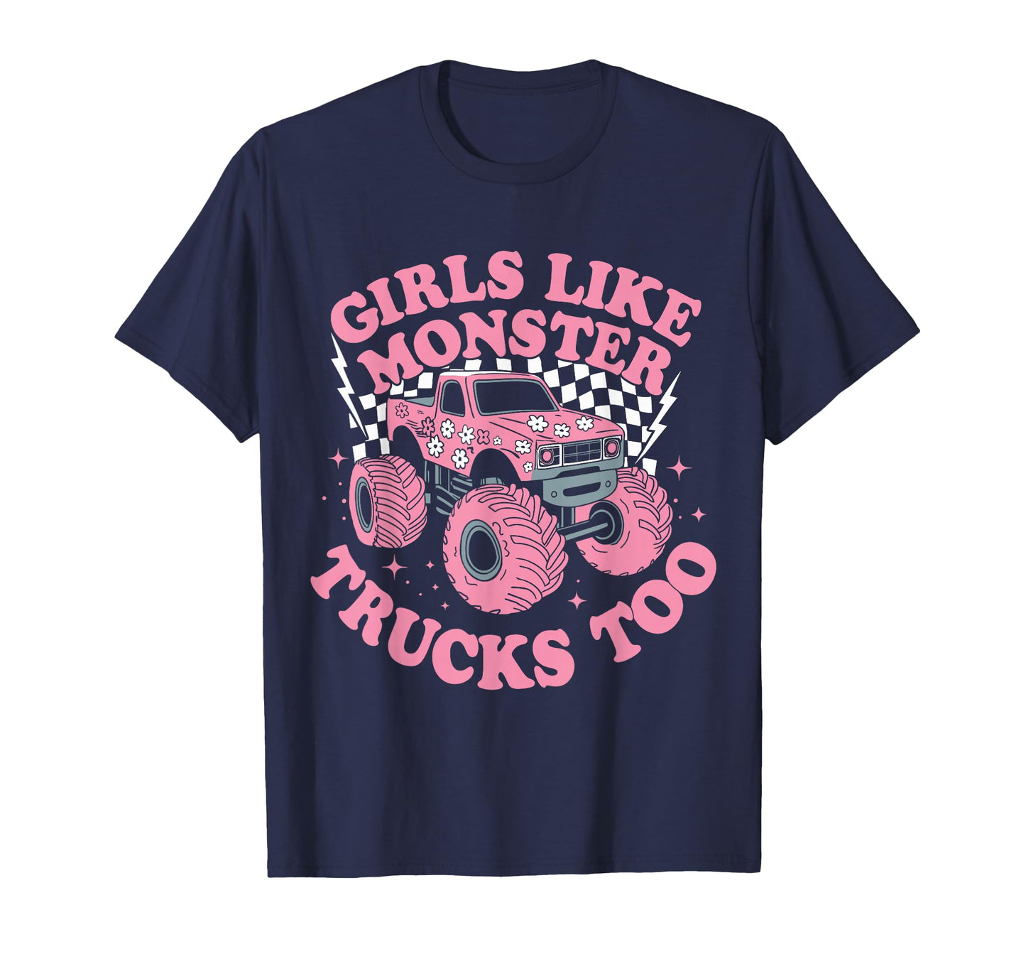 Girls Like Monster Trucks Too Funny Pink Monster Truck Girls T-Shirt