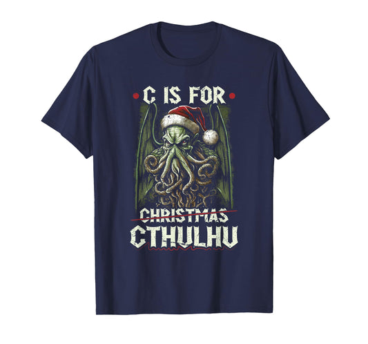 C Is For Cthulhu Christmas Cosmic Horror Cthulhu T-Shirt